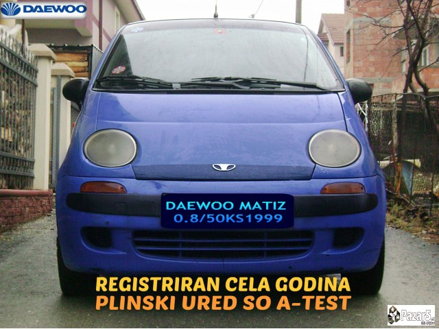 Evtino-daewoo Matiz/plin A-test/registriran Cela G